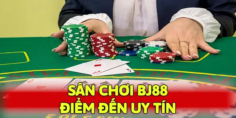 BJ88 luôn là điểm đến uy tín dành cho hội viên