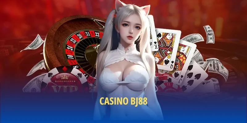 Giới thiệu casino BJ88