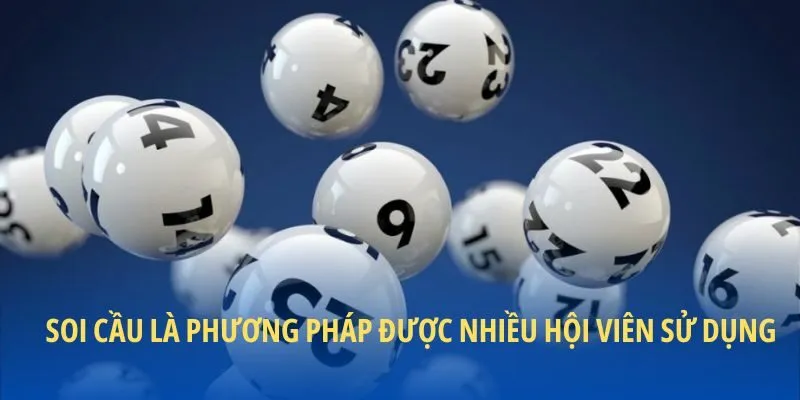 Soi cầu là phương pháp được nhiều hội viên sử dụng