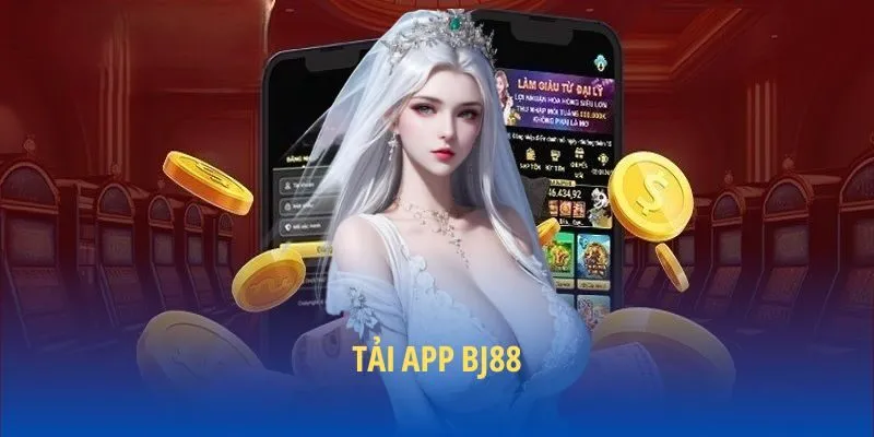 Tải app BJ88 chi tiết